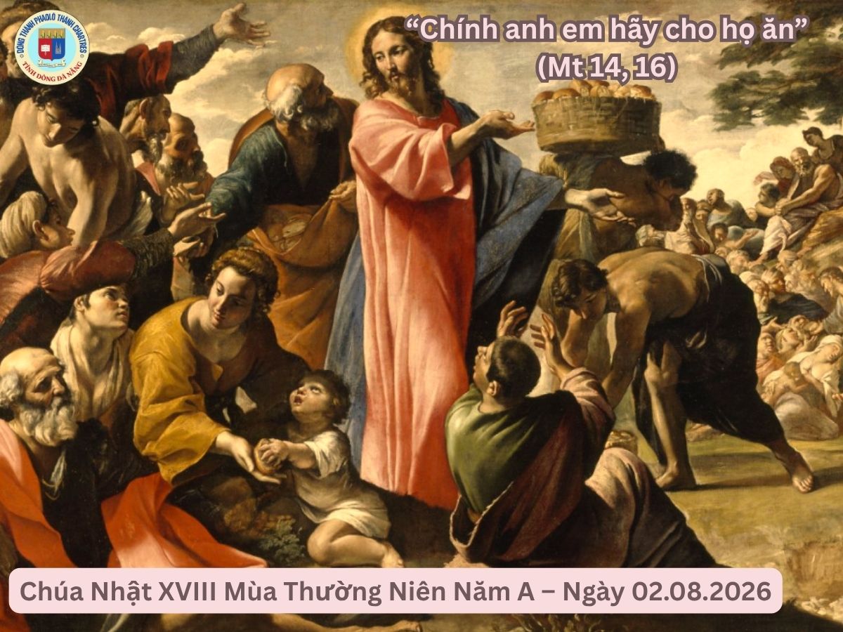 Suy Niệm Lời Chúa - Chúa Nhật XVIII Mùa Thường Niên Năm A - Ngày 2/ 8 /2026