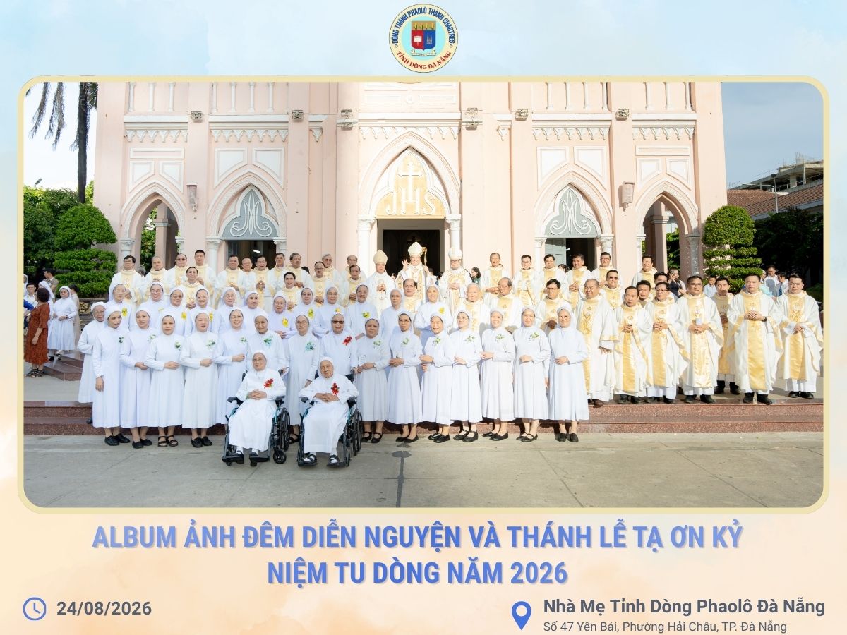 Album Ảnh | Đêm Diễn Nguyện & Thánh Lễ Tạ Ơn Kỷ Niệm Tu Dòng Năm 2026