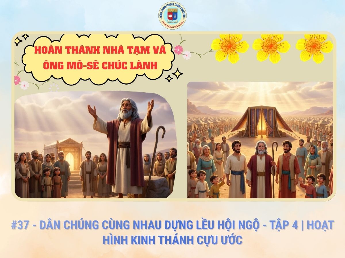 #37 - Dân Chúng Cùng Nhau Dựng Lều Hội Ngộ - Tập 4 | Hoạt Hình Kinh Thánh Cựu Ước
