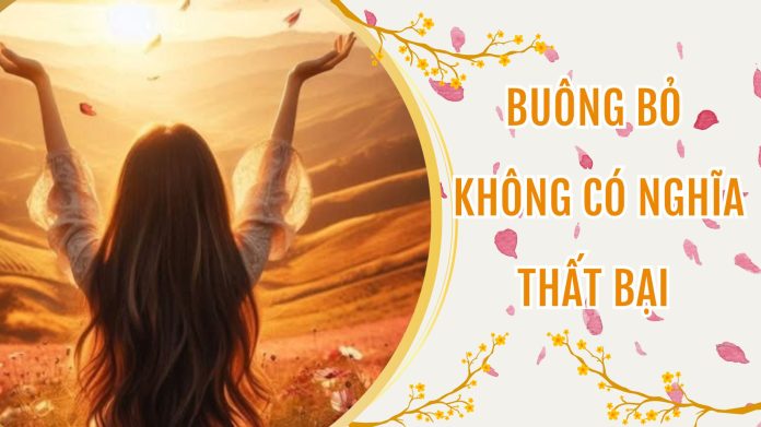 Buông Bỏ Không có nghĩa thất bại (1)