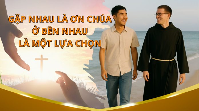 GAP NHAU LA ON CHUA O BEN NHAU LA MOT CHON LUA