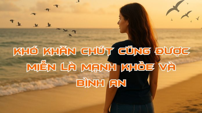 KHO KHAN CHUT CUNG DUOC, MIEN LA MANH KHOE VA BINH AN
