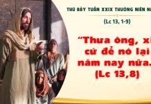 SNLC – THỨ BẢY TUẦN XXIX THƯỜNG NIÊN C – Lc 13, 1-9