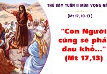 SNLC – THỨ BẢY TUẦN II MÙA VỌNG NĂM A – Mt 17, 10 – 13