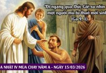 SNLC – CHÚA NHẬT IV MÙA CHAY NĂM A – Ga 9, 1-41