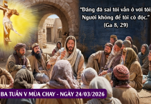 SNLC – THỨ BA TUẦN V MÙA CHAY – Ga 8, 21-30